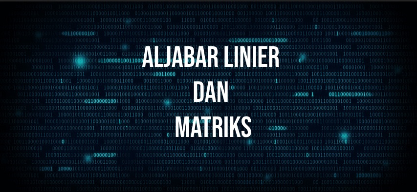 Aljabar Linier dan Matriks (SRT) Pagi