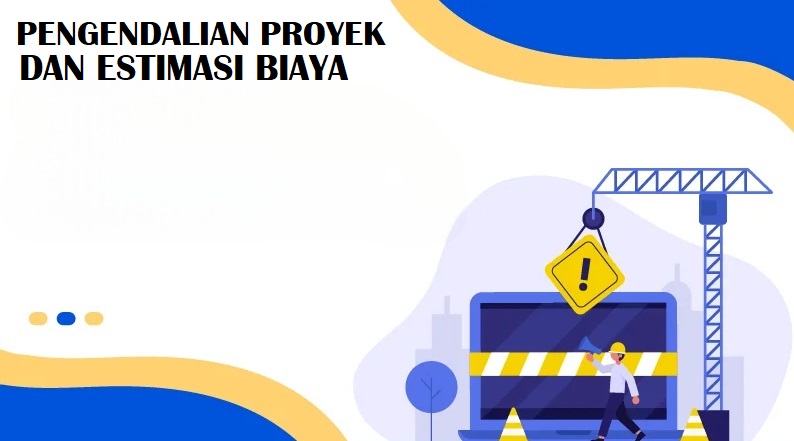 Pengend. Proyek dan Estimasi Biaya (DSH) Pagi