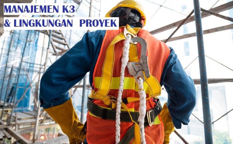 Manajemen K3 &amp; Lingkungan Proyek (ABN)