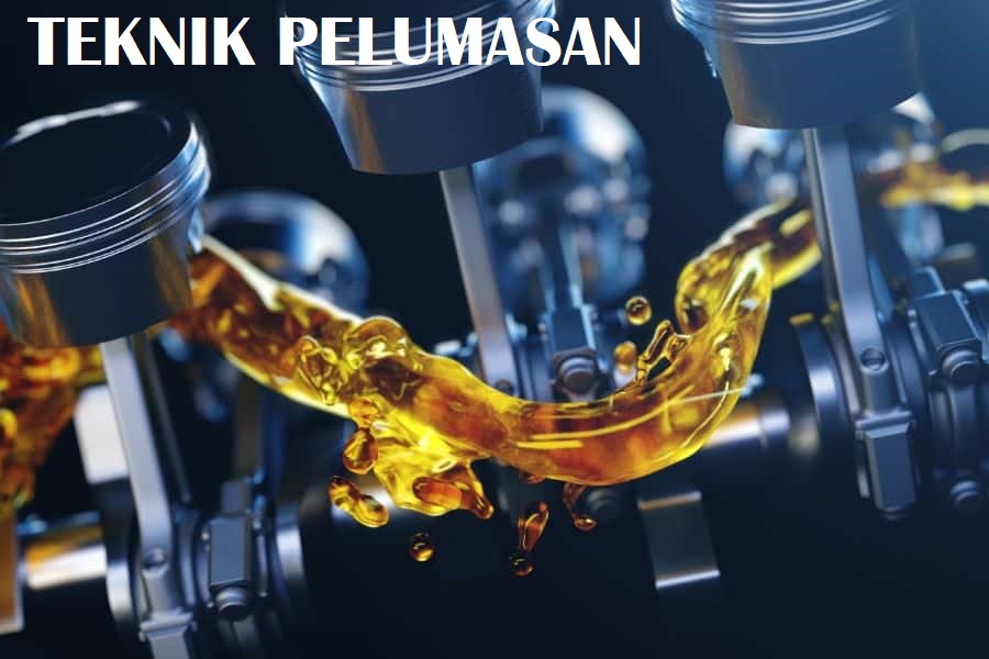 Teknik Pelumasan (BEL)