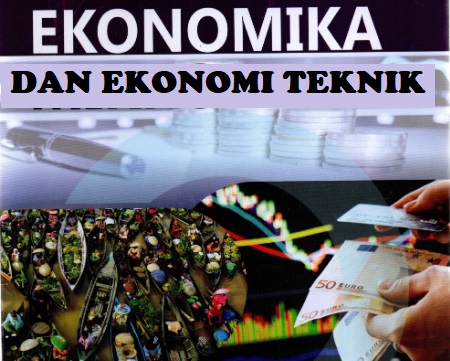 Ekonomika dan Ekonomi Teknik (YET)