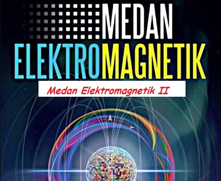 Medan Elektromagnetik II Sore (YSA)