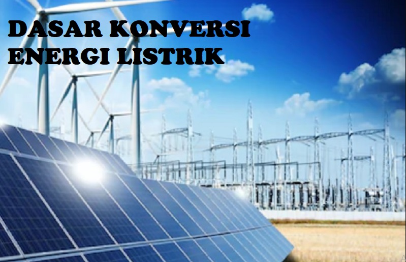 Dasar Konversi Energi Listrik (EDW)