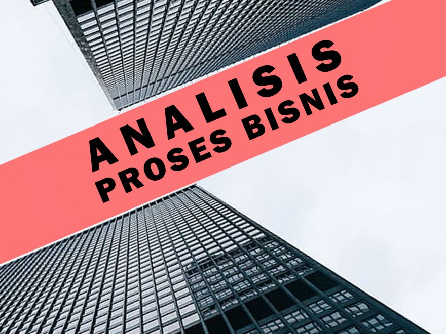 Analisis Proses Bisnis (MEL) SI Sore