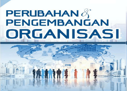 Manajemen Perubahan dan Pengembangan Organisasi (Sem.6/Sore/Man) 25-26