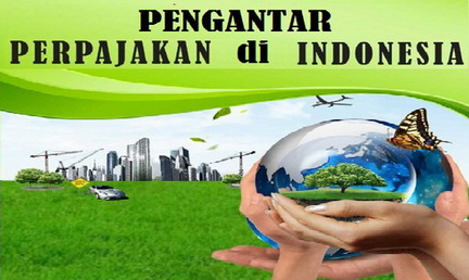 Pengantar Perpajakan di Indonesia (Sem.2/Sore/Akt) 25-26